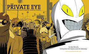 The Private Eye Brian K. Vaughan and Marcos Martin